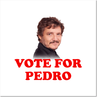 vote for pedro Posters and Art